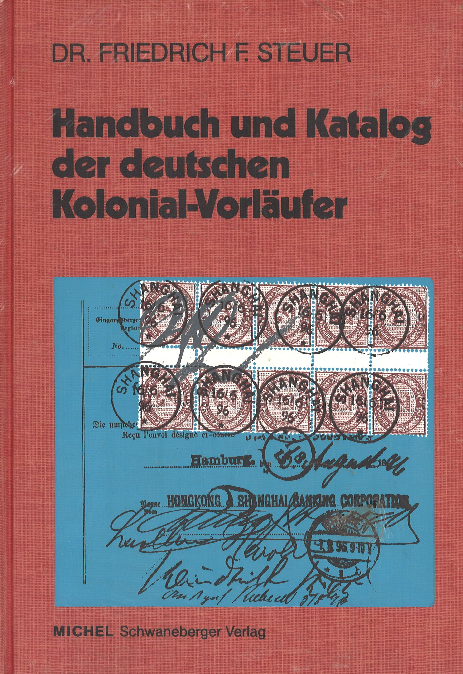 Dr. F. Steuer Handbuch und Katalog der dt. KolonialVorläufer (2. Aufl