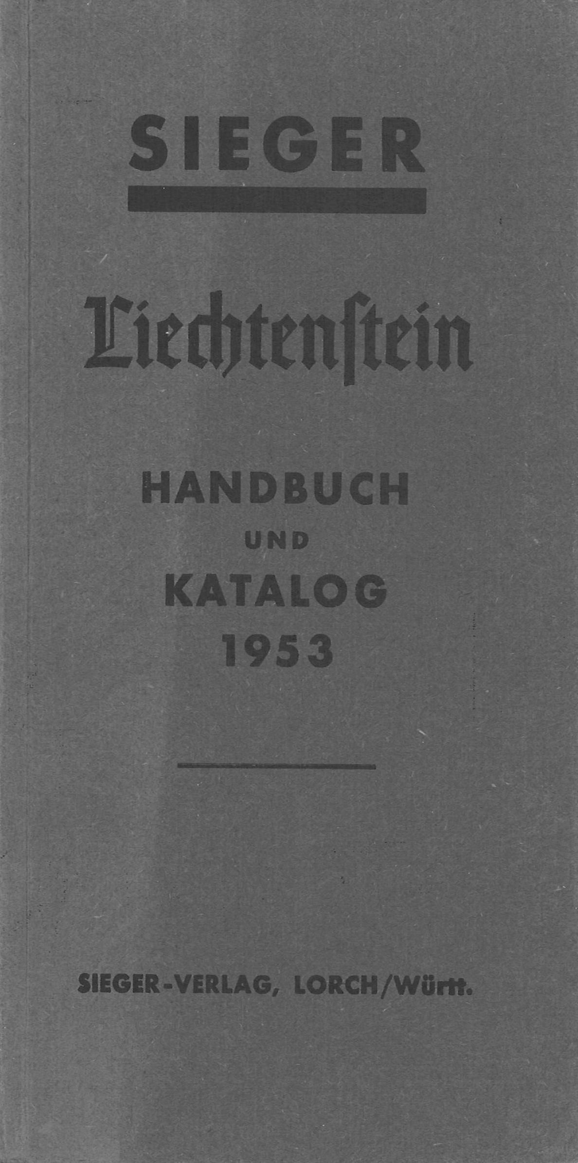 SIEGER Liechtenstein. Handbuch und Katalog 1953 · Phil*Creativ GmbH