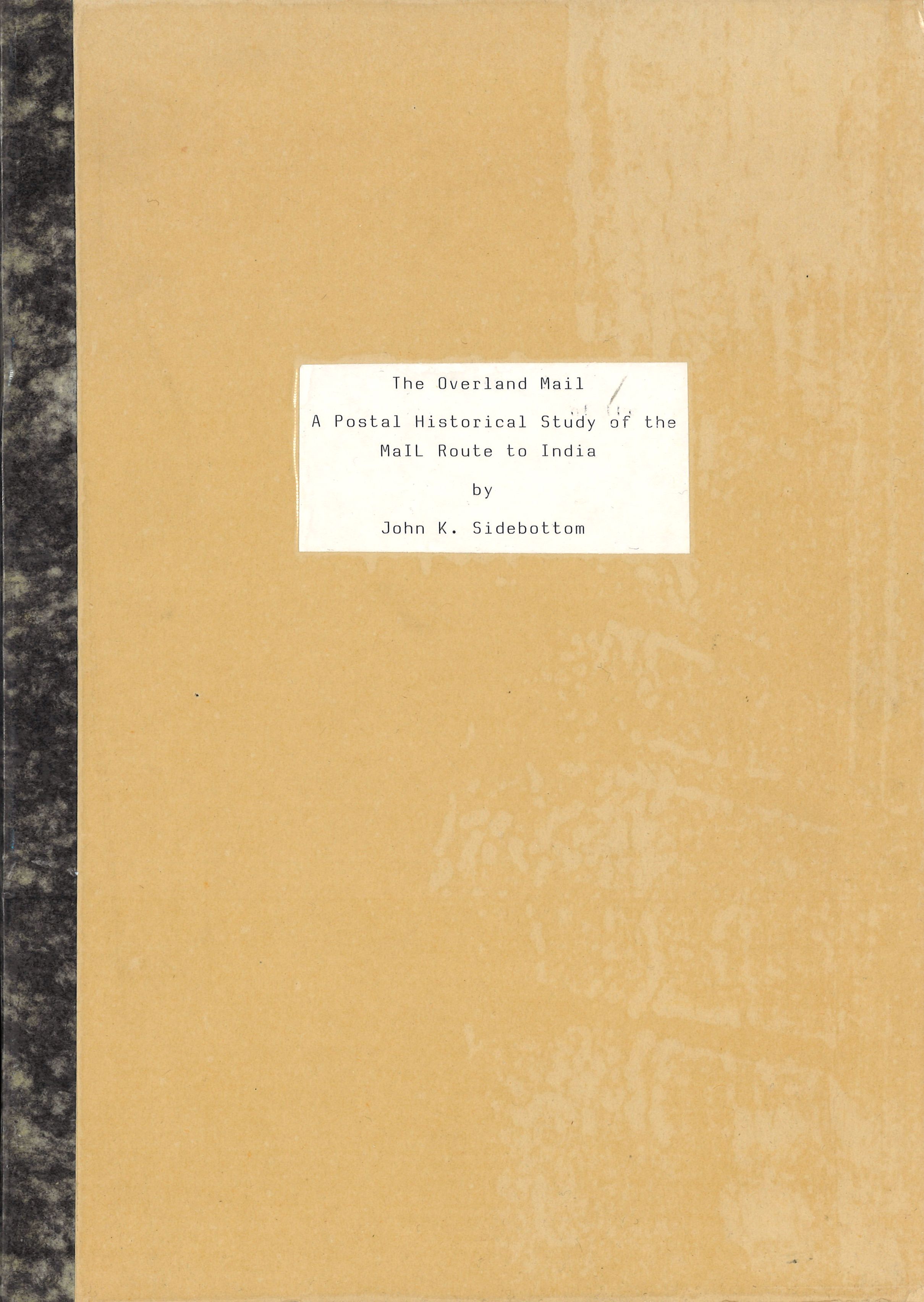 J.K. Sidebottom The Overland Mail. A Study of the Mail Route to India